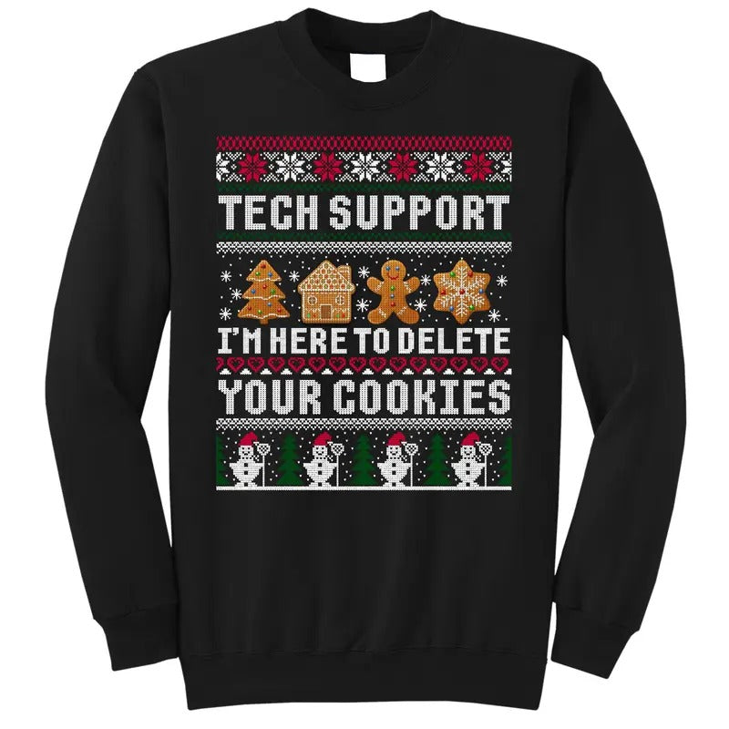 Tech Support I Am Here To Delete Your Cookies Funny Ugly Christmas Sweatshirt for Men