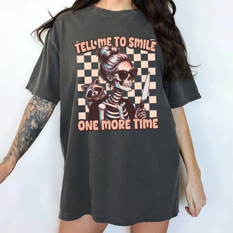 Tell Me Smile One More Time Comfort Colors Shirt Funny Retro Housewife Humor Outfits Sarcastic Shirt T-Shirts, Hoodie, Sweatshirt