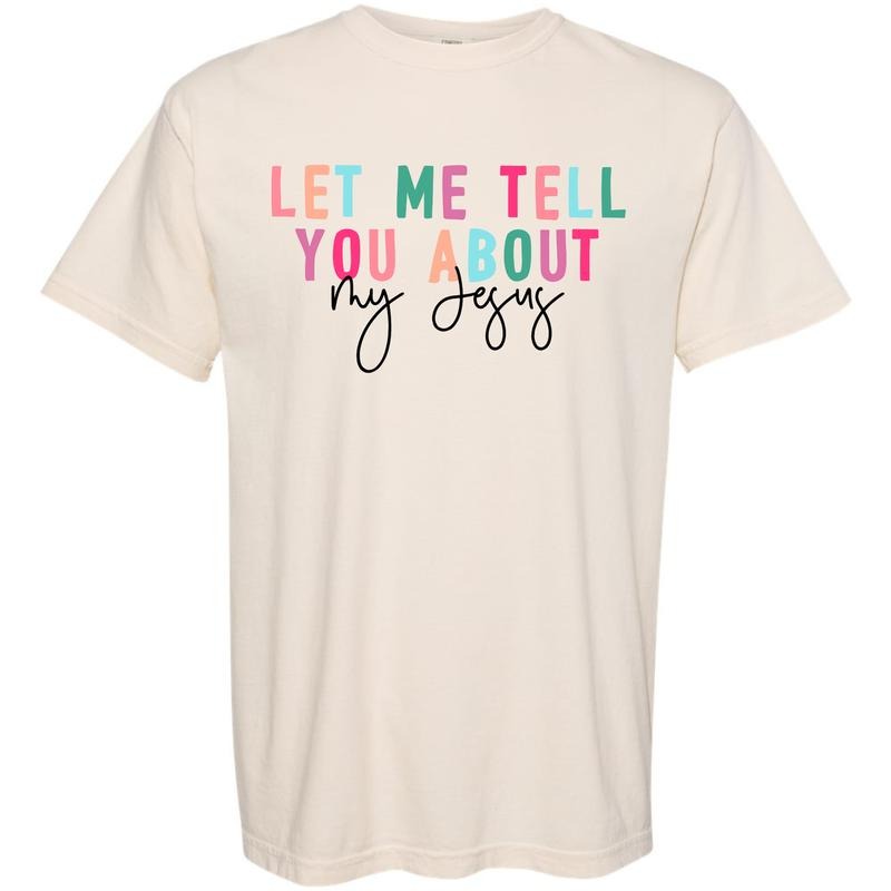 Tell You About Jesus Comfort Colors T-Shirt 'NLB' Hoodie Sweatshirt | PrintMintTees.com