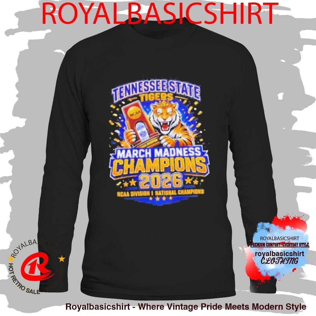 Tennessee State Tigers 2026 March Madness NCAA Champions Shirt