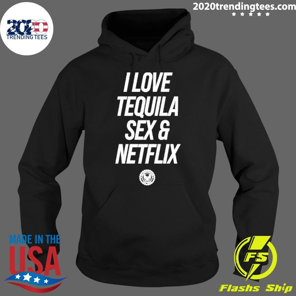 Tequila And Netflix Shirt