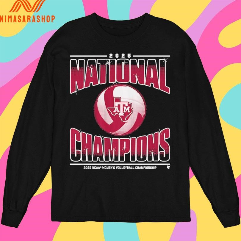 Texas A&amp;M Volleyball National Champions 2025 Ncaa Women’s Volleyball Championship Shirts