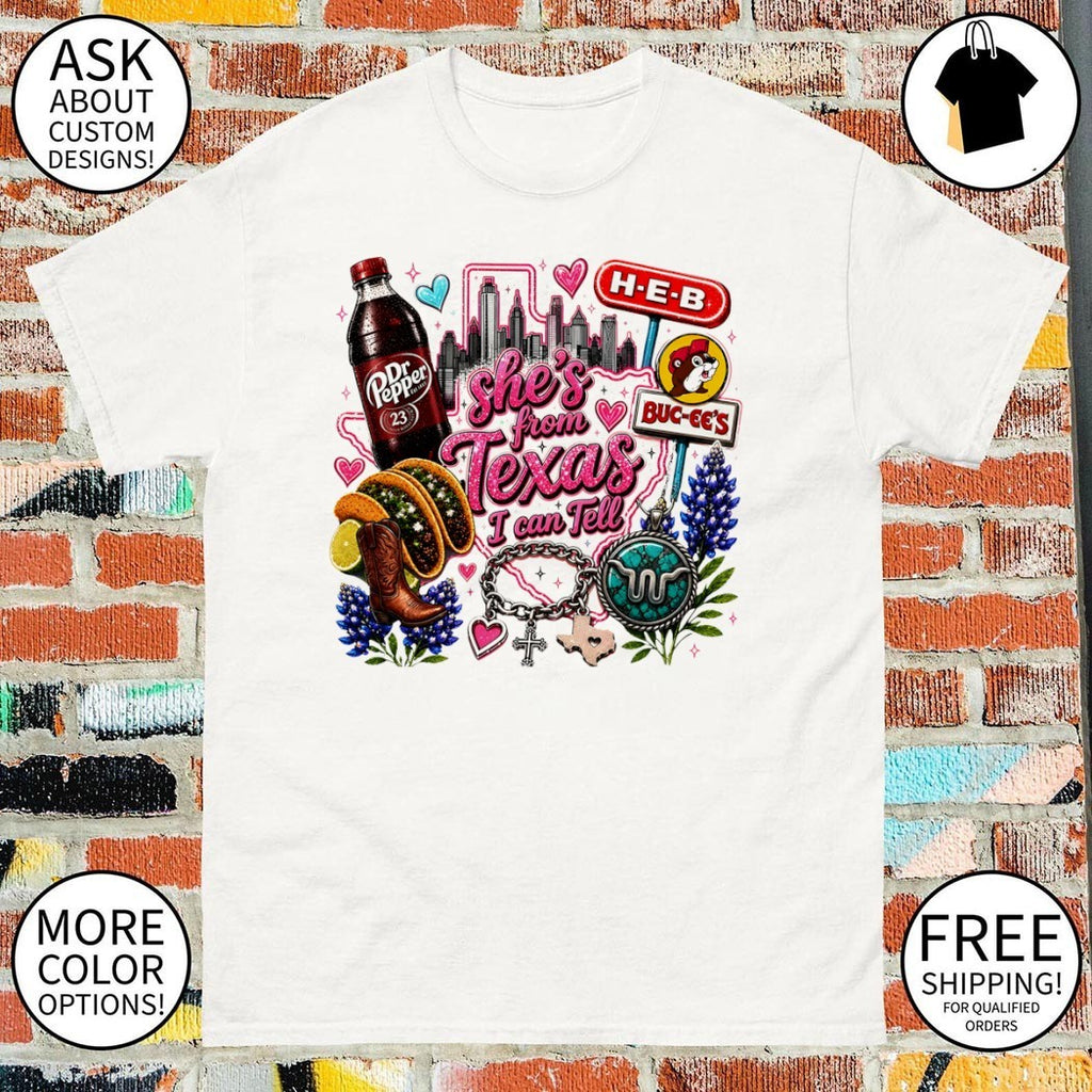 Texas Dr Pepper tacos H-E-B Buc-ee’s she’s from Texas I can tell text shirt