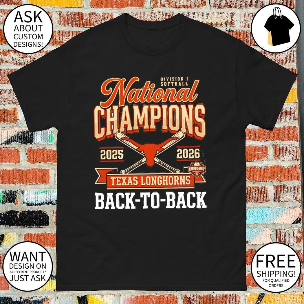 Texas Longhorns National Champs Division I Softball Back to Back 2025 2026 shirt