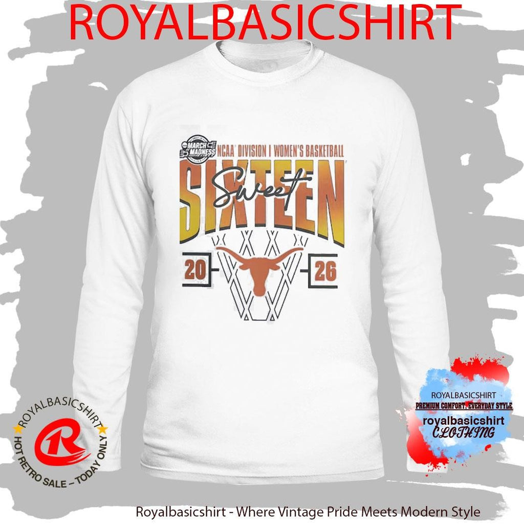 Texas Longhorns Women’s Basketball 2026 NCAA March Madness Sweet 16 T-Shirt