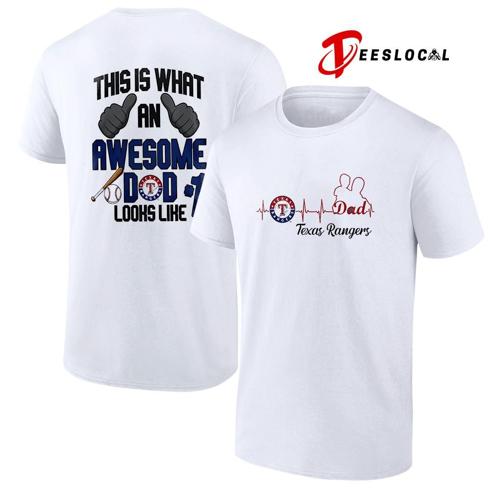 Texas Rangers Father Day this is what an awesome dad looks like shirt