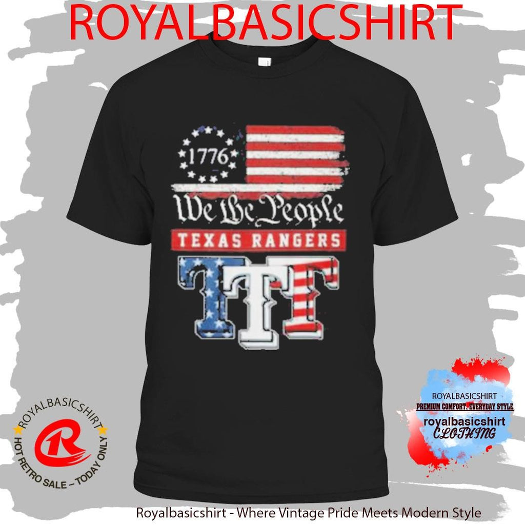 Texas Rangers We The People 1776 Patriotic American Flag Shirt