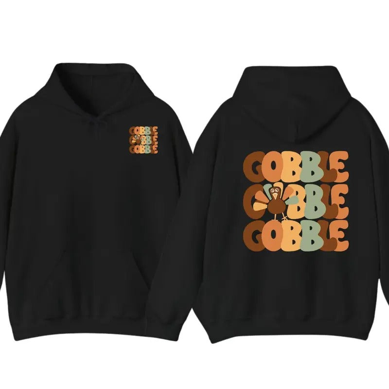 Thanksgiving Gobble Hoodie, Turkey Sweatshirt, Thanksgiving Shirt, Women Thanksgiving Sweater | PrintMintTees.com