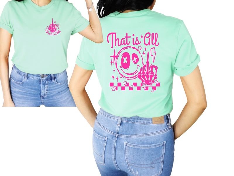 That is All (T-Shirt, Sweatshirt, or Hoodie) | PrintMintTees.com