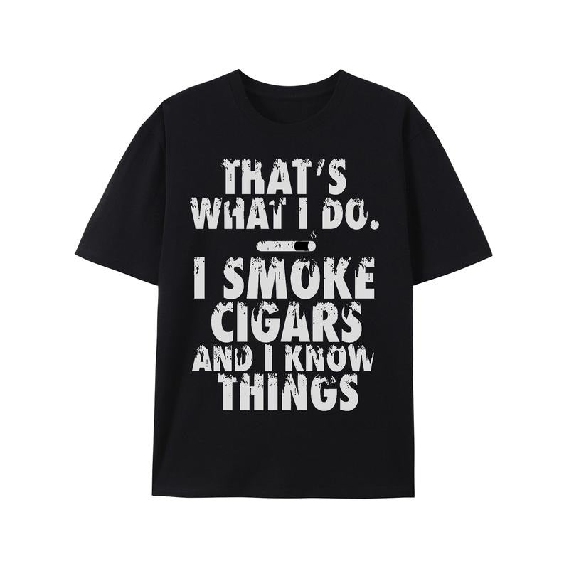 That's What I Do I Smoke Cigars And I Know Things Unisex T-Shirt Hoodie Sweatshirt | PrintMintTees.com