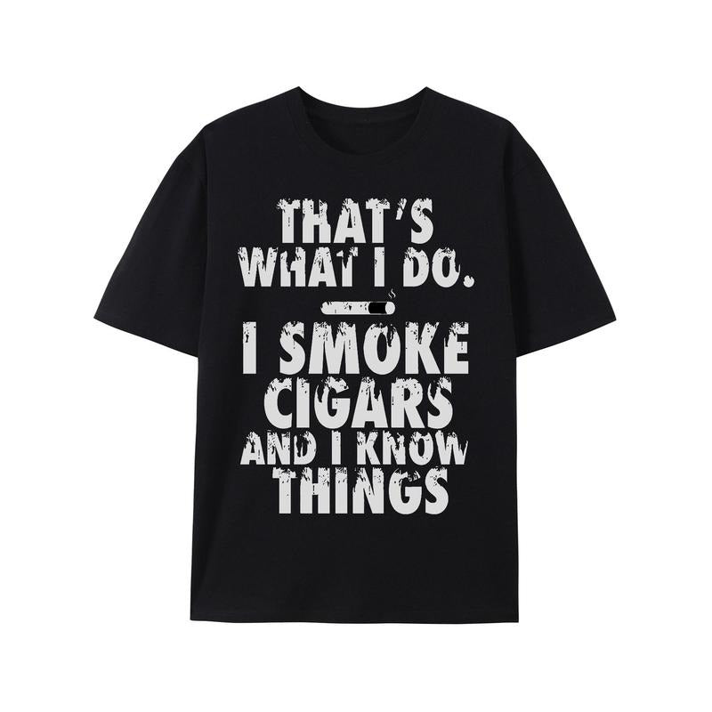That's What I Do I Smoke Cigars And I Know Things Unisex T-Shirtstyle{n002}2 Shirt Hoodie Sweatshirt | PrintMintTees.com