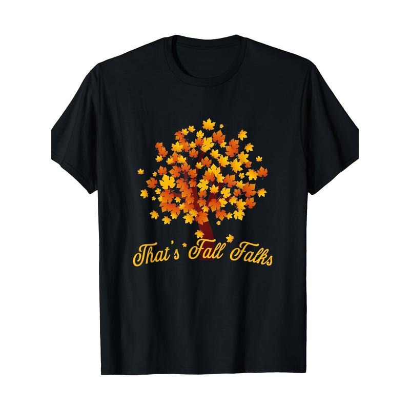 That's autumn people, autumn trees, autumn leaves, pumpkin harvest T-shirt -100% cotton Made in USA Hoodie Sweatshirt