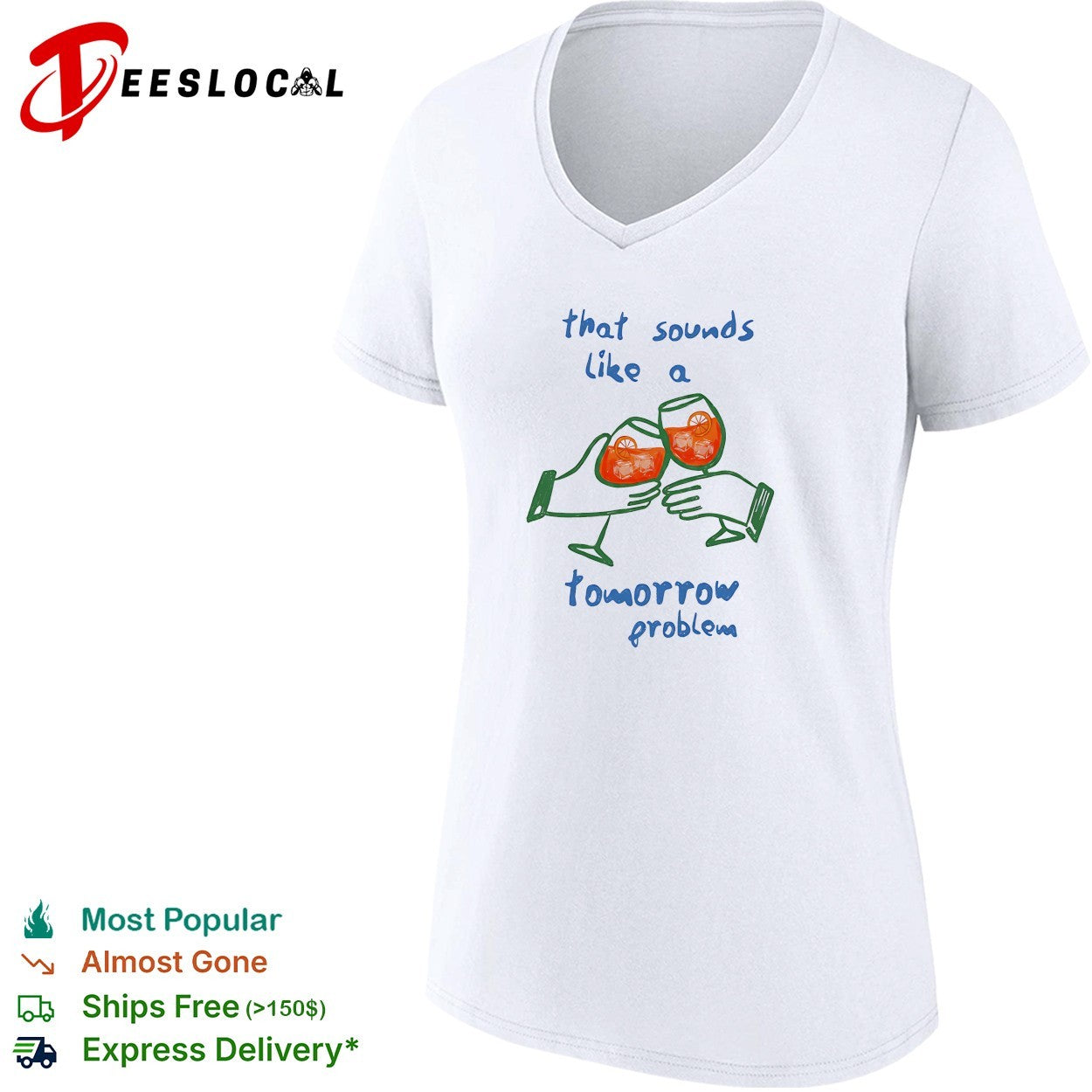 That sounds like a tomorrow problem cocktail shirt