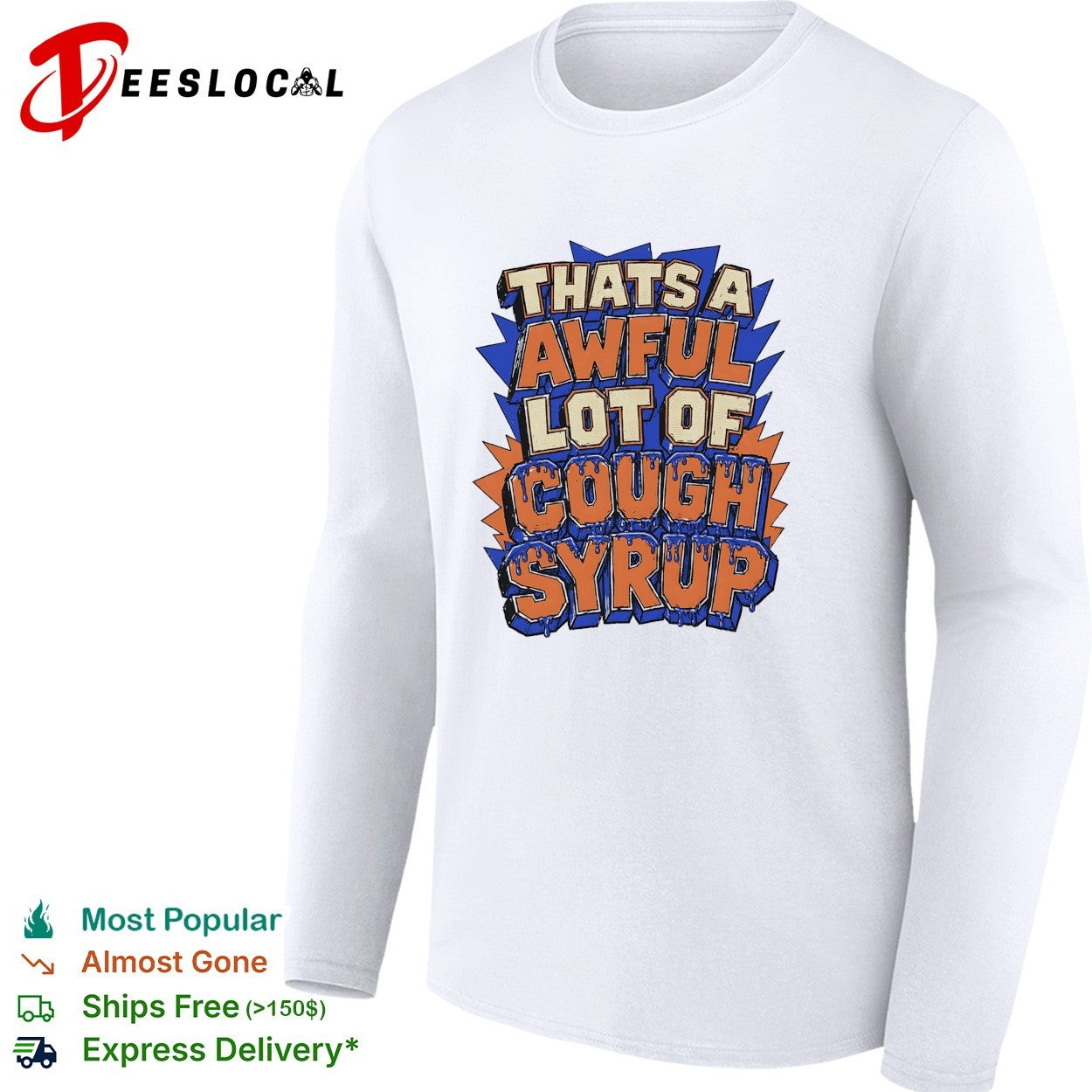 That’s a awful lot of cough syrup comic burst shirt