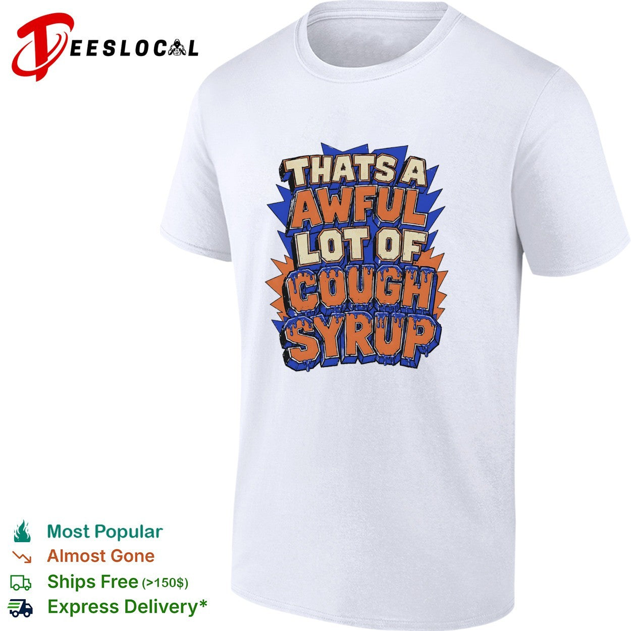 That’s a awful lot of cough syrup comic burst shirt