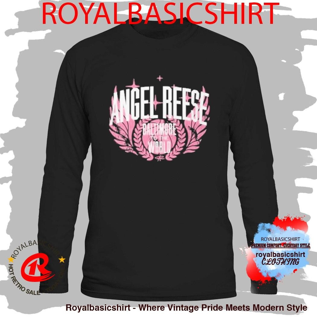 The Angel Reese Baltimore To The World Shirt
