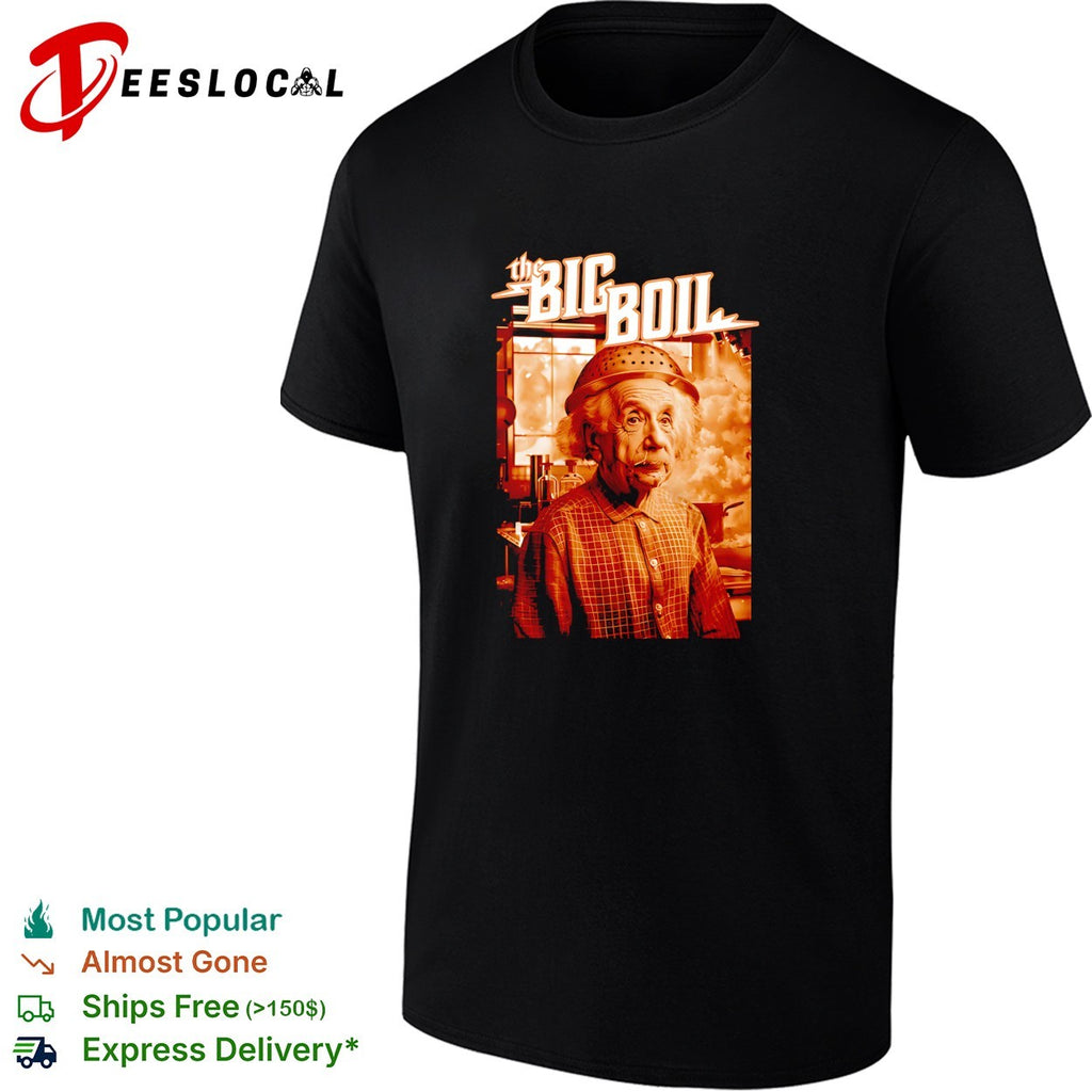 The Big Boil shirt