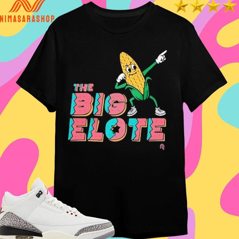 The Big Elote Corn Shirts