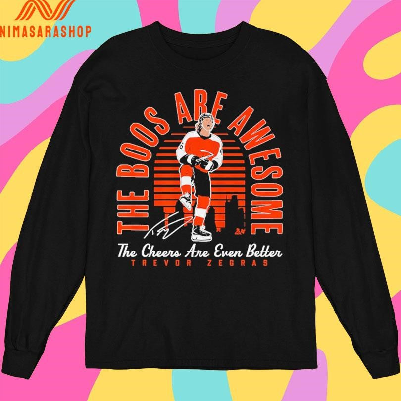 The Boos Are Awesome The Cheers Are Even Better Trevor Zegras Shirts