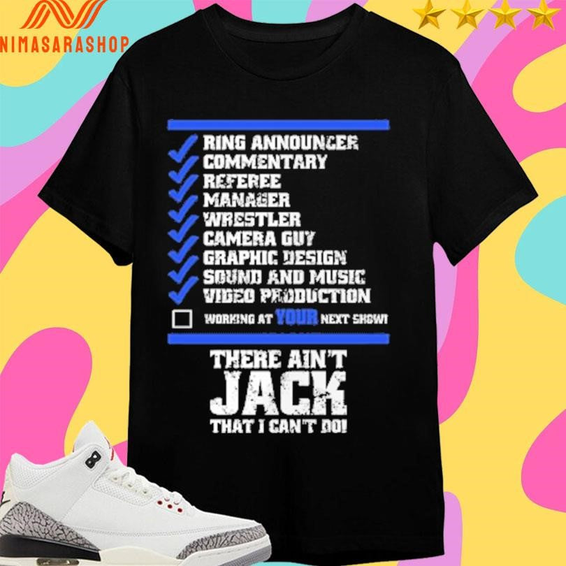 The Chad Of All Trades Ring Announcer Commentary Manager Wrestler Camera Guy Graphic Design Sound And Music Video Production Shirts