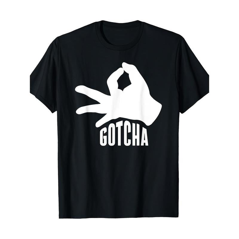 The Circle Game Gotcha Big Hand Prankster Funny Gag T-Shirt 100% Cotton - - made in usa Hoodie Sweatshirt | PrintMintTees.com