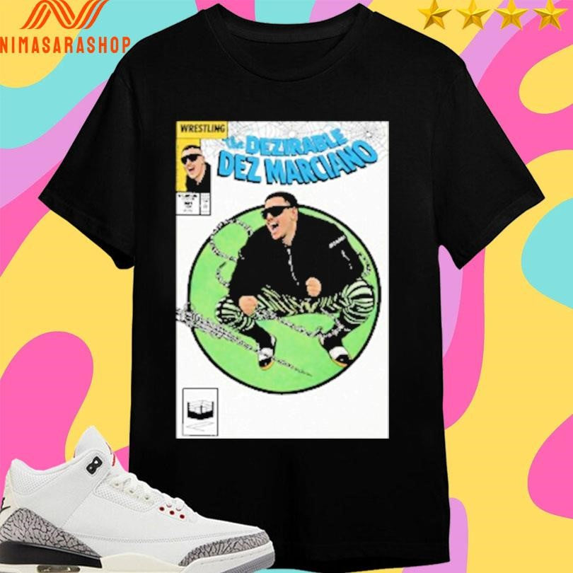 The Dezirable Dez Marciano Shirts