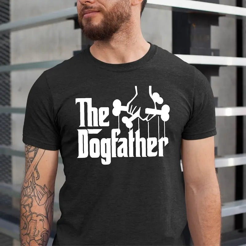 The Dogfather Shirt, Dod Dad Tshirt, Dog Owner Men Tshirt, Father's Day Dog Dad Tshirt Hoodie Sweatshirt | PrintMintTees.com