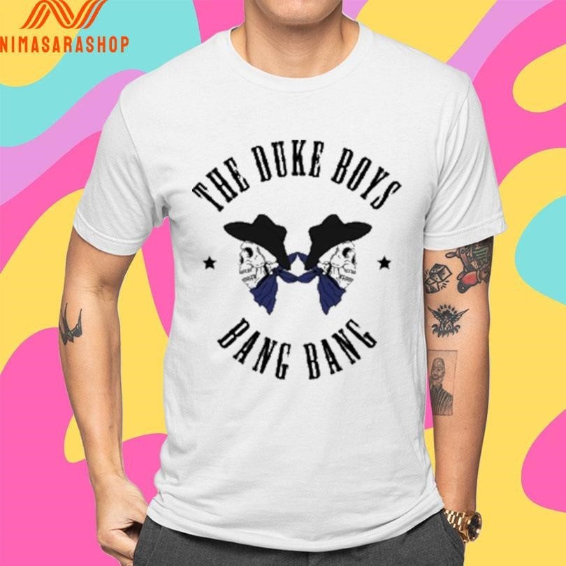 The Duke Boys Bang Bang Skull Shirts