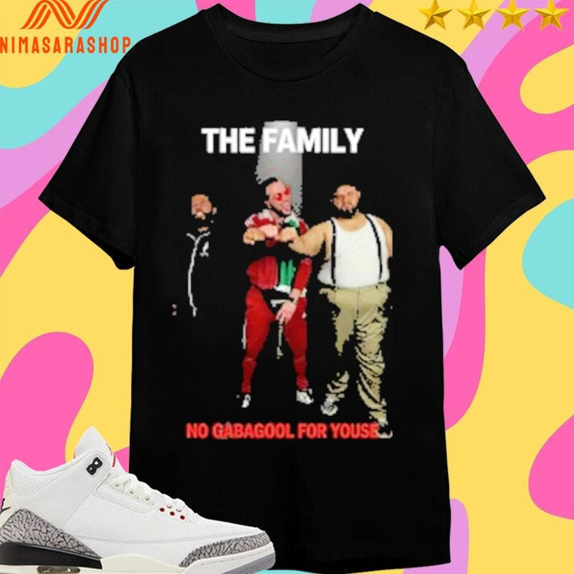 The Family Rules No Gabagool For Youse Shirts