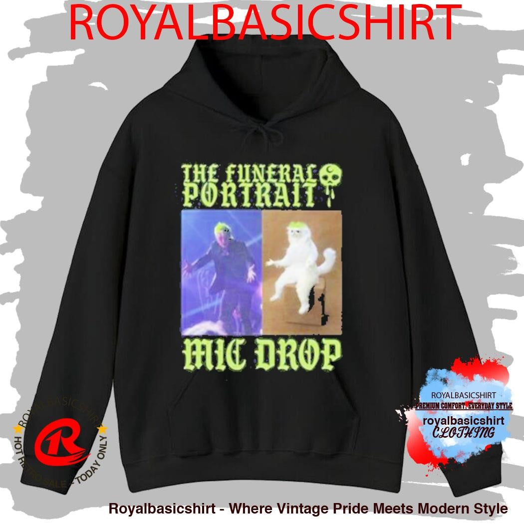 The Funeral Portrait Mic Drop Meme Shirt