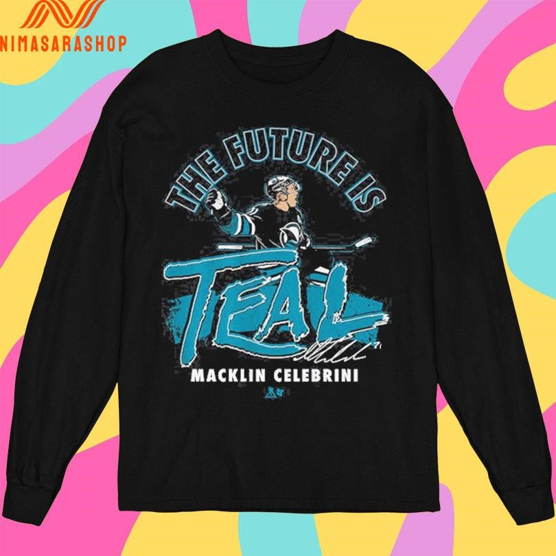 The Future Is Teal Macklin Celebrini San Jose Sharks Shirts