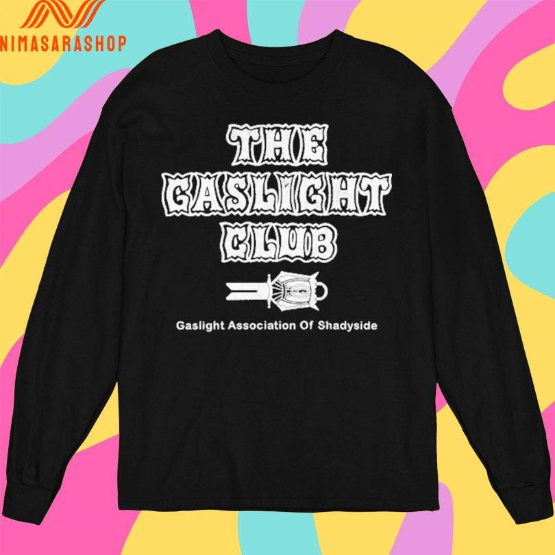 The Gaslight Club Gaslight Association Of Shadyside Shirts