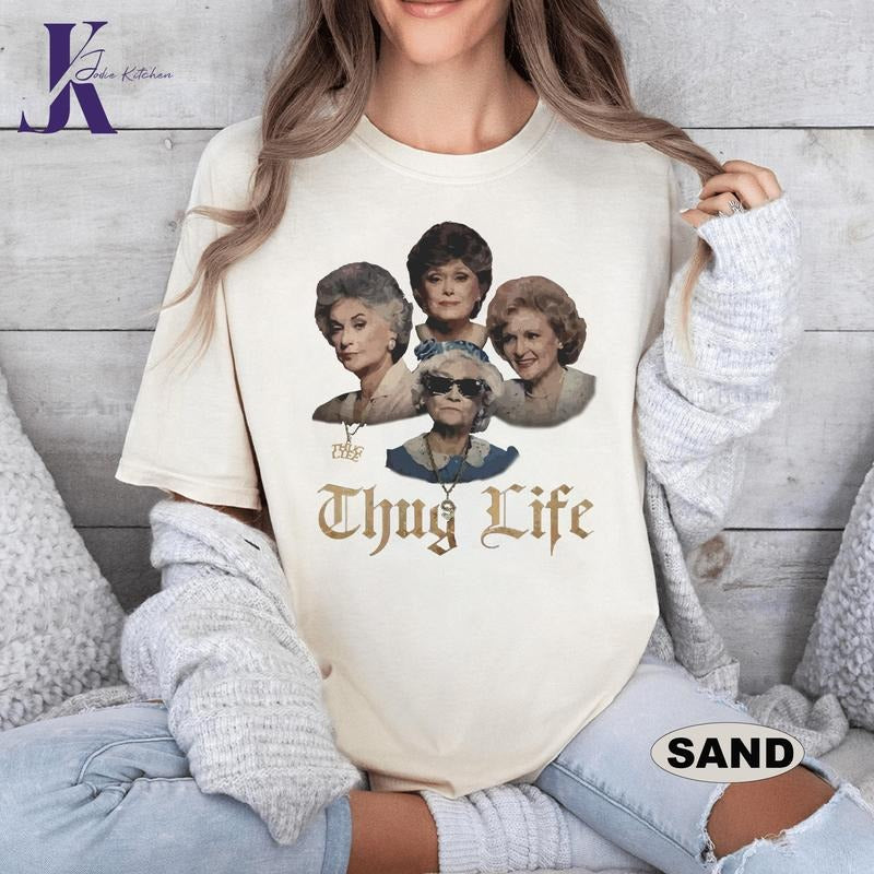 The Golden Girls Thug Life Shirt, The Golden Girls Fan Shirt, Golden Girls Lover Gift, 80s TV Sitcom Hoodie Sweatshirt