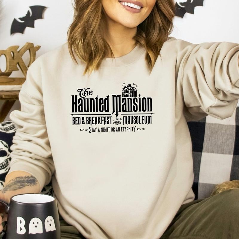The Haunted Mansion Shirt, Bed And Breakfast Shirt, Halloween Sweatshirt, Stay A Night Or An Eternity Sweatshirt,...