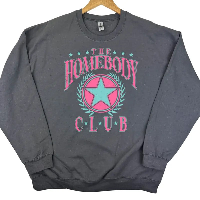 The Homebody Club Sweatshirt 'NLB' Shirt Hoodie | PrintMintTees.com