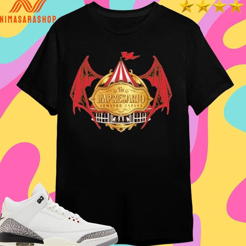 The Impresario Armando Espana Shirts