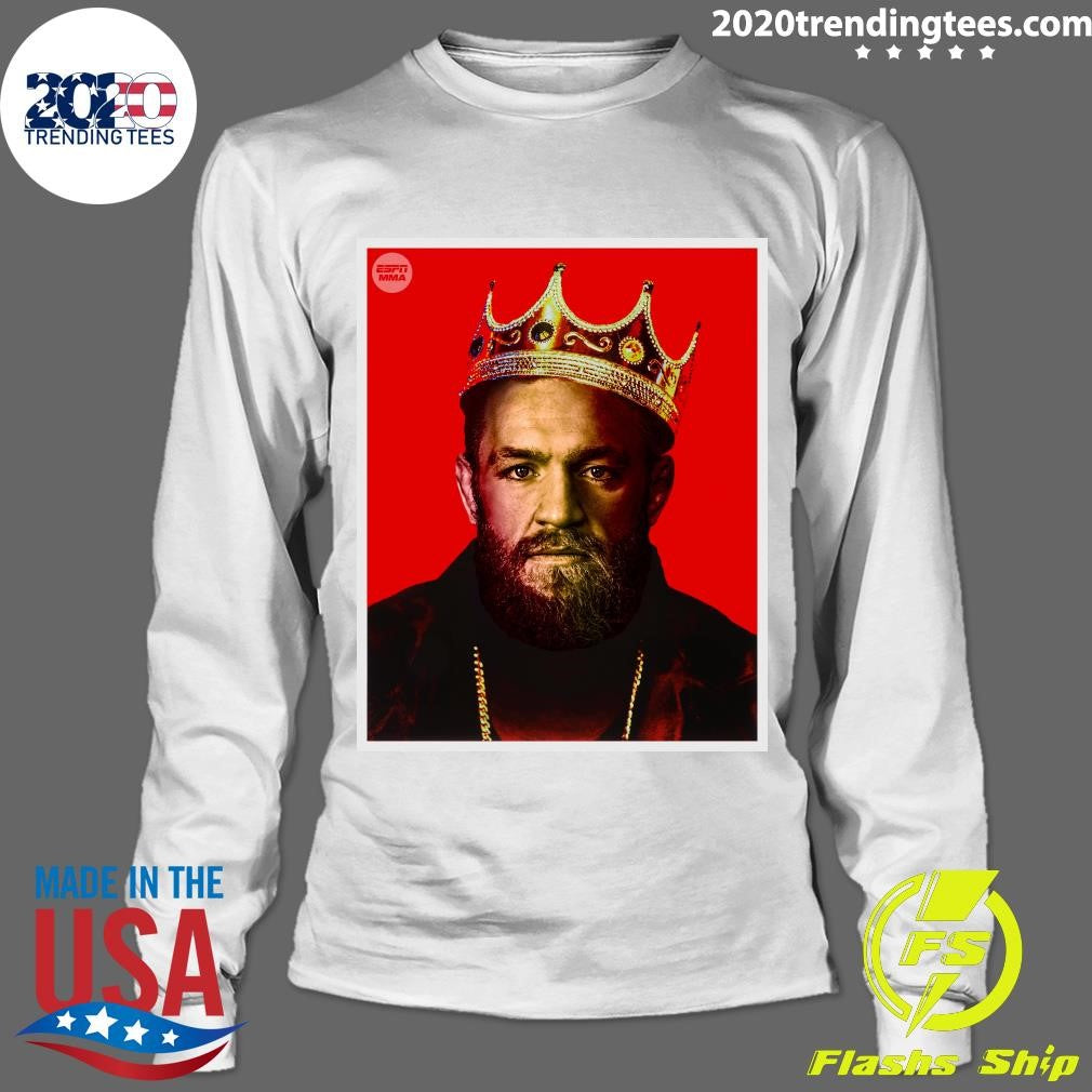 The King Is Back Conor McGregor will take center stage once again in Las Vegas against Max Holloway in his return to the UFC Shirt