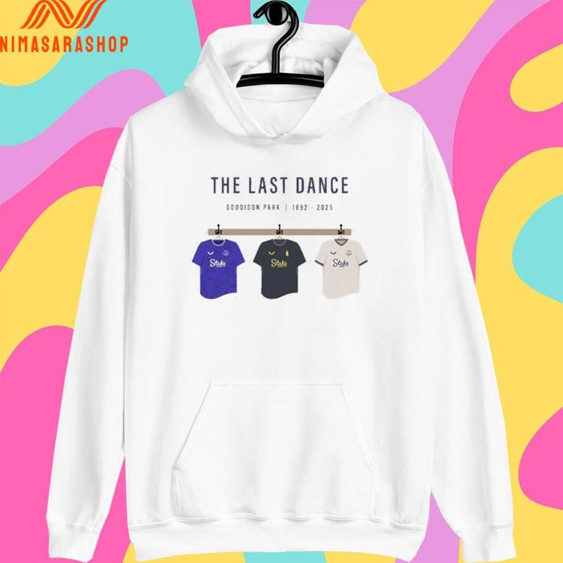 The Last Dance Goodison Park 1892-2025 Shirts