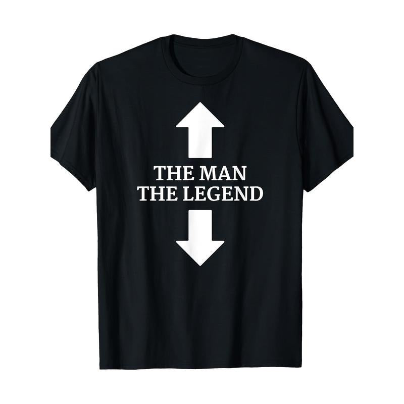 The Man - The Legend - The Man And His Legend - Funny Arrows T-Shirt Made in USA Hoodie Sweatshirt | PrintMintTees.com