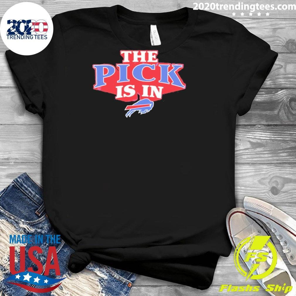 The Pick Is In Buffalo Bills 2026 Shirt