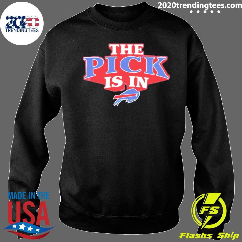 The Pick Is In Buffalo Bills 2026 Shirt