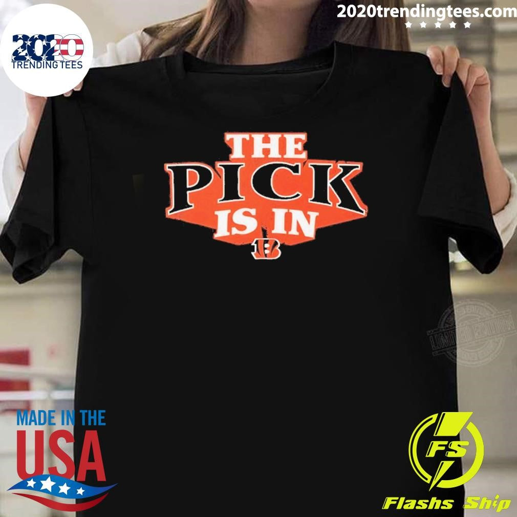 The Pick Is In Cincinnati Bengals 2026 Shirt
