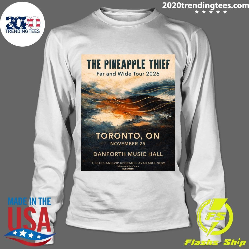 The Pineapple Thief Far And Wide Tour 2026 Toronto, On November 25 Danforth Music Hall Shirt