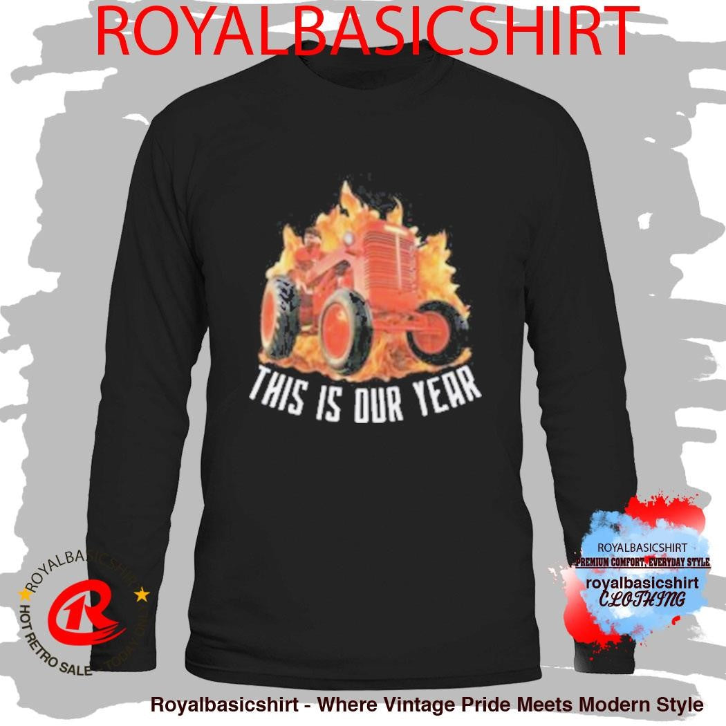 The Red Flags This Is Our Year Shirt
