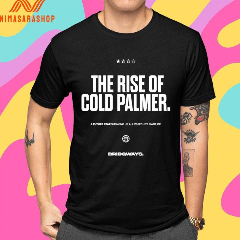 The Rise Of Cold Palmer A Future Star Showing Us All What He’s Made Of Bridgways Shirts