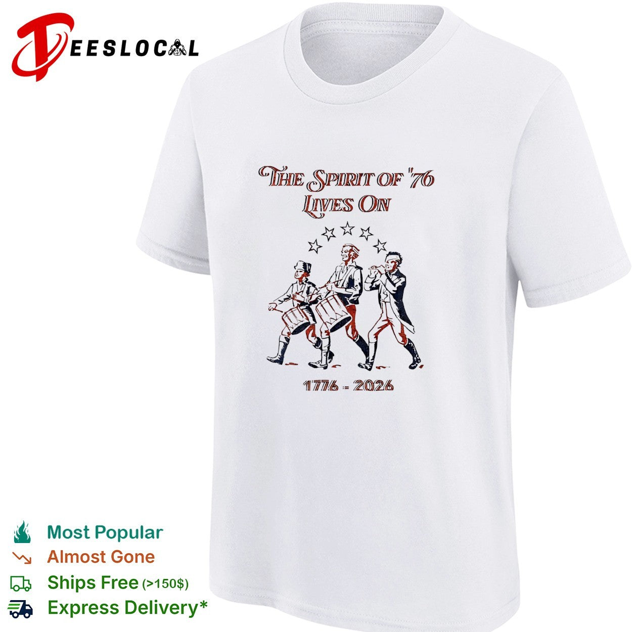 The Spirit of 76 lives on 1776 2026 shirt