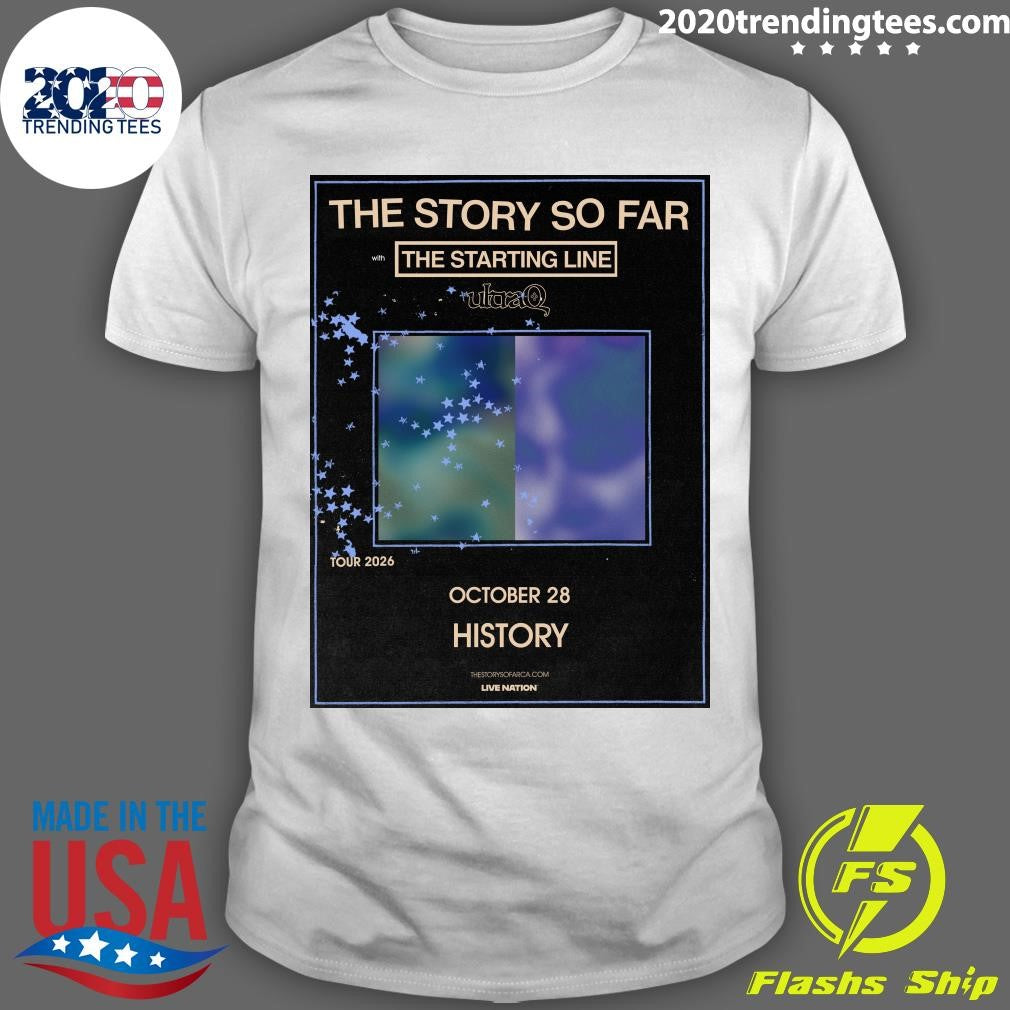 The Story So Far The Starting Line Return To History Toronto On October 28, 2026 Shirt