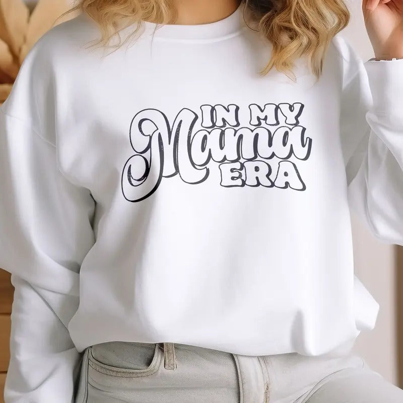The Tolers | In My Mama Era Sweatshirt Shirt Hoodie | PrintMintTees.com