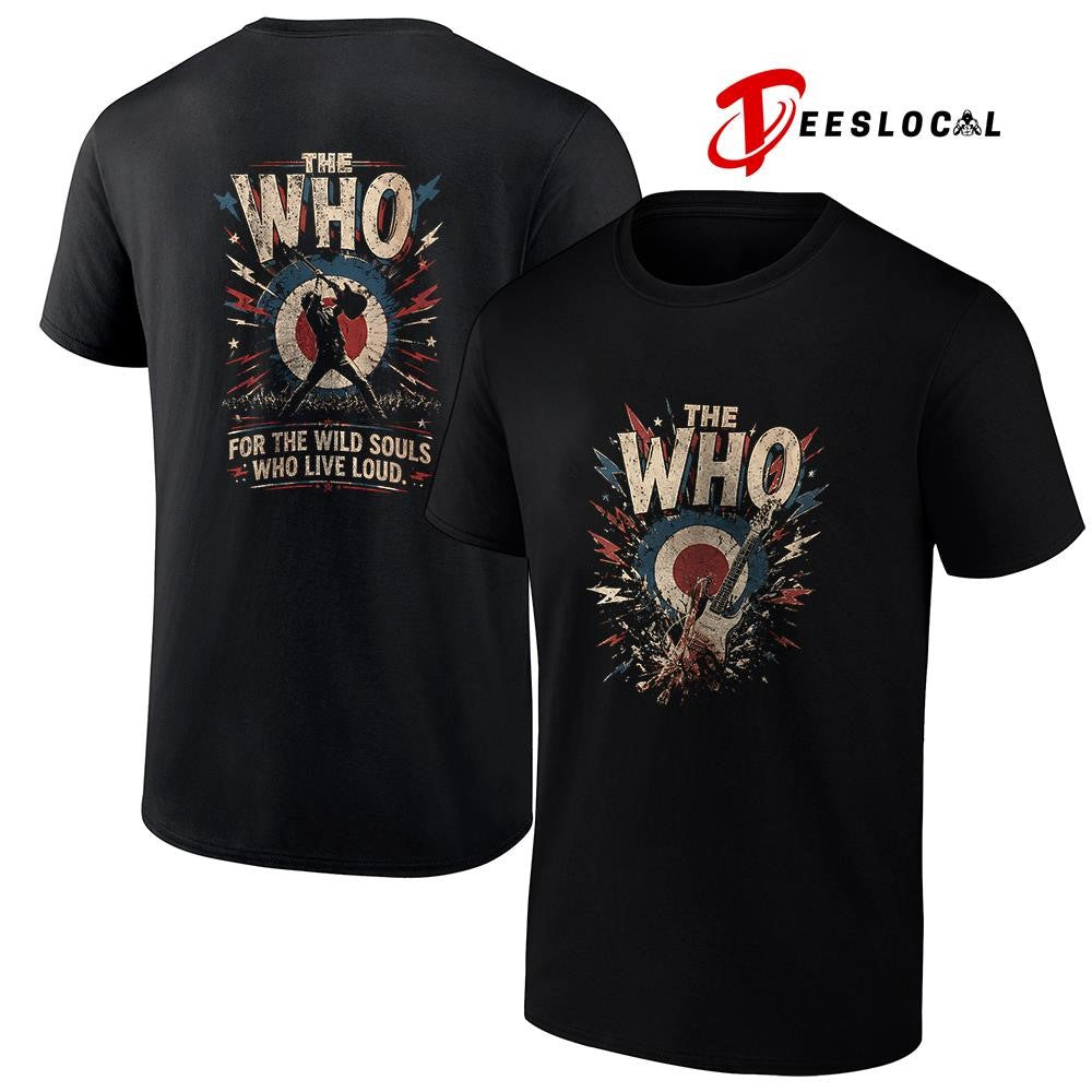 The WHO for the wild souls who live loud shirt