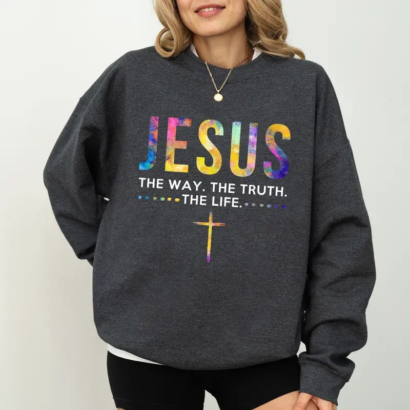 The Way The Truth The Life Sweatshirt, Religious Crewneck, Bible Verse Long Sleeved Pullover, Jesus Gift, Christian...